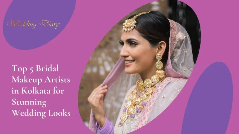 Top 5 Bridal Makeup Artists in Kolkata for Stunning Wedding Looks